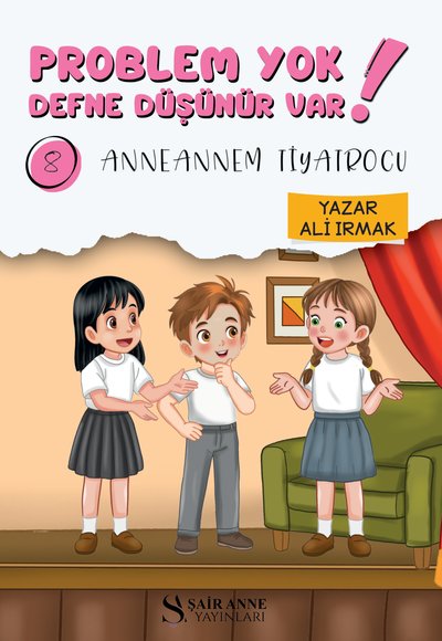 Problem Yok Defne Düşünür Var! 8: Anneannem Tiyatrocu kapağı